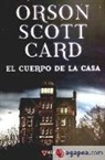 Orson Scott Card, Rafael Marín - El cuerpo de la casa