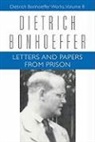 Isabel Best, Dietrich Bonhoeffer, Lisa E Dahill, John W de Gruchy, John W. De Gruchy, Reinhard Krauss... - Letters and Papers from Prison