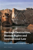 Joseph Powderly, Amy Strecker - Heritage Destruction, Human Rights and International Law