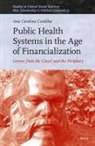 Ana Carolina Lot Canellas Cordilha, Ana Carolina Lot Canellas Cordilha - Public Health Systems in the Age of Financialization