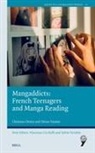 Christine Détrez, Olivier Vanhée - Mangaddicts: French Teenagers and Manga Reading