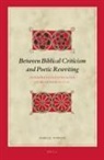 Samuel Tongue - Between Biblical Criticism and Poetic Rewriting