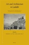 John Bray, Erberto F. Lo Bue - Art and Architecture in Ladakh