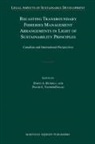 Dawn A Russell, Dawn A. Russell, David L Vanderzwaag, David L. Vanderzwaag - Recasting Transboundary Fisheries Management Arrangements in Light of Sustainability Principles