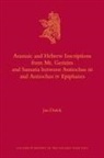 Jan Dusek - Aramaic and Hebrew Inscriptions from Mt. Gerizim and Samaria Between Antiochus III and Antiochus IV Epiphanes