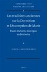 Simon Mimouni - Les Traditions Anciennes Sur La Dormition Et l'Assomption de Marie