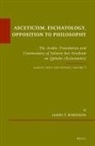 James T Robinson, James T. Robinson - Asceticism, Eschatology, Opposition to Philosophy