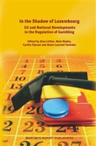 Cyrille Fijnaut, Cyrille J C F Fijnaut, Cyrille J. C. F. Fijnaut, Nele Hoekx, Alan Littler, Alain-Laurent Verbeke - In the Shadow of Luxembourg