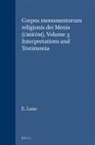 E. Lane - Corpus Monumentorum Religionis Dei Menis (Cmrdm), Volume 3 Interpretations and Testimonia