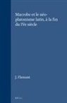 J. Flamant - Macrobe Et Le Néo-Platonisme Latin, À La Fin Du Ive Siècle