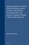 Josep Padró I Parcerisa, Josep Padró I. Parcerisa - Egyptian-Type Documents from the Mediterranean Littoral of the Iberian Peninsula Before the Roman Conquest, Volume 2 Study of the Material