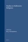 M J Vermaseren, M. J. Vermaseren - Studies in Hellenistic Religions
