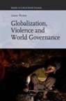 Laura Westra - Globalization, Violence and World Governance
