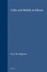 H J W Drijvers, H. J. W. Drijvers - Cults and Beliefs at Edessa