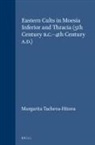 Margarita Tacheva-Hitova - Eastern Cults in Moesia Inferior and Thracia (5th Century B.C.-4th Century A.D.)