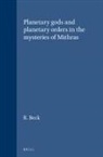 R. Beck - Planetary Gods and Planetary Orders in the Mysteries of Mithras