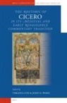 Virginia Cox, John Ward - The Rhetoric of Cicero in Its Medieval and Early Renaissance Commentary Tradition
