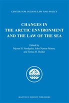 Tomas H Heidar, Tomas H. Heidar, John Norton Moore, Miron H. Nordquist, Myron Nordquist - Changes in the Arctic Environment and the Law of the Sea