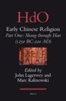 Marc Kalinowski, John Lagerwey - Early Chinese Religion, Part One: Shang Through Han (1250 Bc-220 Ad) (2 Vols.)