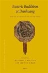 Matthew T. Kapstein, Sam van Schaik - Esoteric Buddhism at Dunhuang
