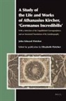 John Edward Fletcher - A Study of the Life and Works of Athanasius Kircher, 'Germanus Incredibilis'