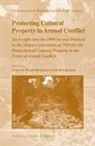 Liesbeth Lijnzaad, Nout van Woudenberg - Protecting Cultural Property in Armed Conflict