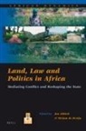 Jon Abbink, Mirjam de Bruijn - Land, Law and Politics in Africa