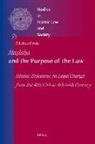Felicitas Opwis - Ma&#7779;la&#7717;a and the Purpose of the Law: Islamic Discourse on Legal Change from the 4th/10th to 8th/14th Century