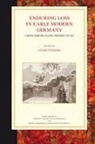 Enduring Loss in Early Modern Germany