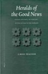 J Ross Wagner, J. Ross Wagner - Heralds of the Good News