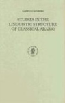 Kinberg, Kinberg, Versteegh - Studies in the Linguistic Structure of Classical Arabic