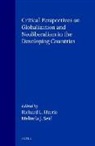 Richard Harris, Melinda Seid - Critical Perspectives on Globalization and Neoliberalism in the Developing Countries