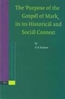 H N Roskam, H. N. Roskam - The Purpose of the Gospel of Mark in Its Historical and Social Context