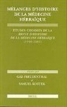 Gad Freudenthal, Samuel S Kottek, Samuel S. Kottek - Mélanges d'Histoire de la Médecine Hébraïque