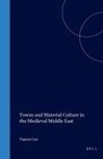 Yaacov Lev - Towns and Material Culture in the Medieval Middle East