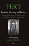 Antoine Borrut, Anna Bailey Galietti - Between Memory and Power
