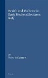 Patricia Skinner - Health and Medicine in Early Medieval Southern Italy