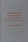 Richard A Horsley, Richard A. Horsley - Hidden Transcripts and the Arts of Resistance