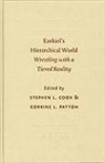 Stephen L. Cook, Corrine L. Patton - Ezekiel's Hierarchical World: Wrestling with a Tiered Reality