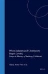 Alan Avery-Peck, Daniel Harrington, Jacob Neusner - When Judaism and Christianity Began (2 Vols)