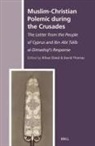 Thomas David, Rifaat Ebied - Muslim-Christian Polemic During the Crusades