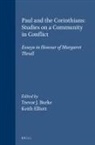 Trevor J Burke, Trevor J. Burke, Keith Elliott - Paul and the Corinthians: Studies on a Community in Conflict