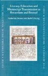 Catherine Holmes, Judith Waring - Literacy, Education and Manuscript Transmission in Byzantium and Beyond