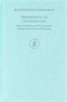 Heghnar Watenpaugh - The Image of an Ottoman City