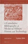Kelly Devries - A Cumulative Bibliography of Medieval Military History and Technology, Update 2004