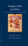 Reuven Amitai, Michal Biran - Mongols, Turks, and Others