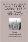 Kyriakos N Demetriou, Kyriakos N. Demetriou, Helen Roche - Brill's Companion to the Classics, Fascist Italy and Nazi Germany
