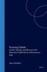 Diane Wolfthal - Picturing Yiddish