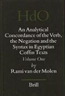 Rami Molen - An Analytical Concordance of the Verb, the Negation and the Syntax in Egyptian Coffin Texts (2 Vols)