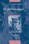 Walter Melion, Joanna Woodall, Michael Zell - UT Pictura Amor